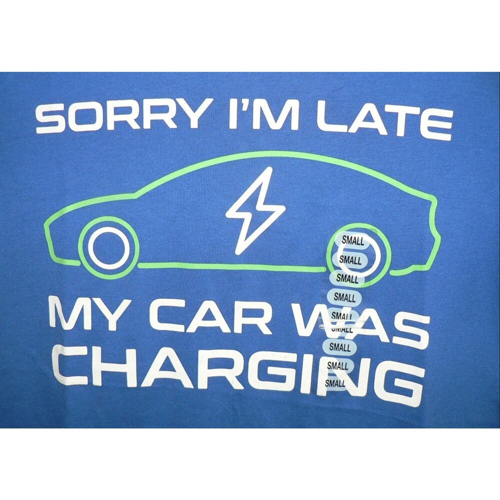 Academy Sports Sorry I'm Late My Car Was Charging Short Sleeve Crew Tee SM $20